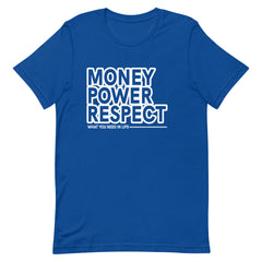 Money Power Respect T-Shirt