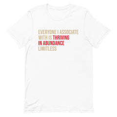 Everyone I Associate With Is Thriving In Abundance Limitless T-Shirt - Crimson & Cream