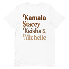 Kamala Stacey Keisha & Michelle T-Shirt