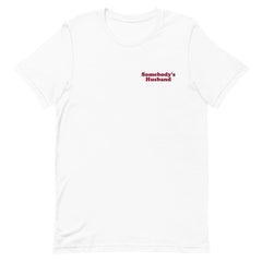 Somebody's Husband  T-Shirt