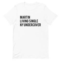 Martin Living Single New York Undercover T-Shirt