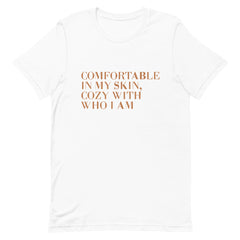 Comfortable In My Skin T-Shirt
