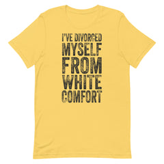 I've Divorced Myself From White Comfort T-Shirt