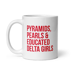 Pyramid Pearls & Educated Delta Girls Mug
