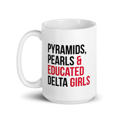 Pyramid Pearls & Educated Delta Girls Mug