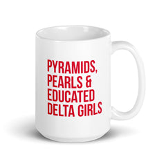 Pyramid Pearls & Educated Delta Girls Mug